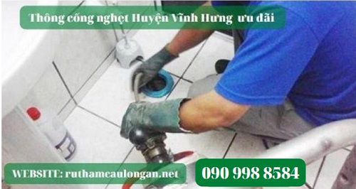 Thông cống nghẹt Huyện Vĩnh Hưng giá rẻ