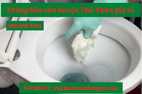 Thông bồn cầu huyện Thủ Thừa chia sẻ cách xử lý tại nhà