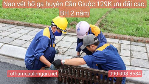 Nạo vét hố ga Huyện Cần Giuộc Thiên Phước có gì đặc biệt ? 