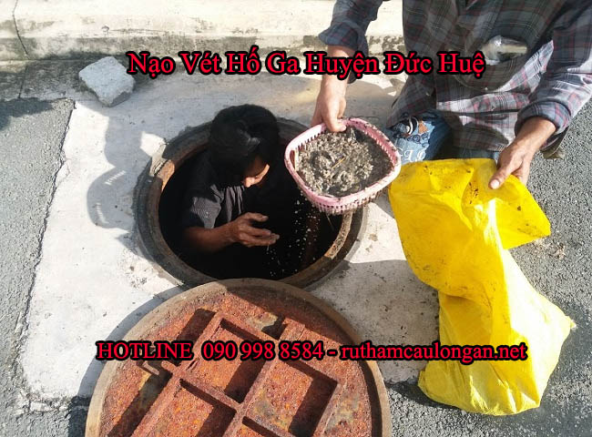 Nạo vét hố ga Huyện Đức Huệ có thực sự uy tín như quảng cáo không ?