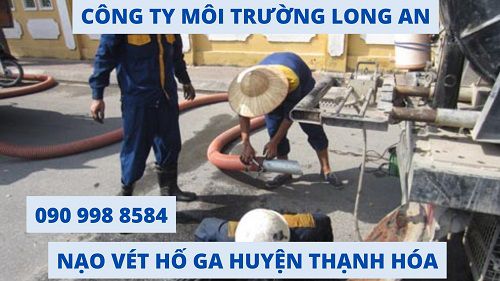 Nạo vét hố ga huyện Thạnh Hóa quy trình xử lý bài bản nhanh gọn Nạo vét hố ga huyện Thạnh Hóa quy trình xử lý bài bản nhanh gọn
