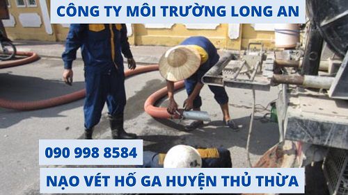 Nạo vét hố ga huyện Thủ Thừa giá cả ưu đãi siêu hợp lý