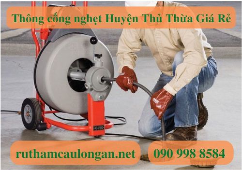 Thông cống nghẹt Huyện Thủ Thừa Giá Rẻ Ưu đãi 5% BH 4 năm