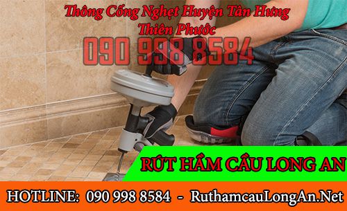 Thông cống nghẹt huyện Tân Hưng ưu đãi 10% BH 2 năm