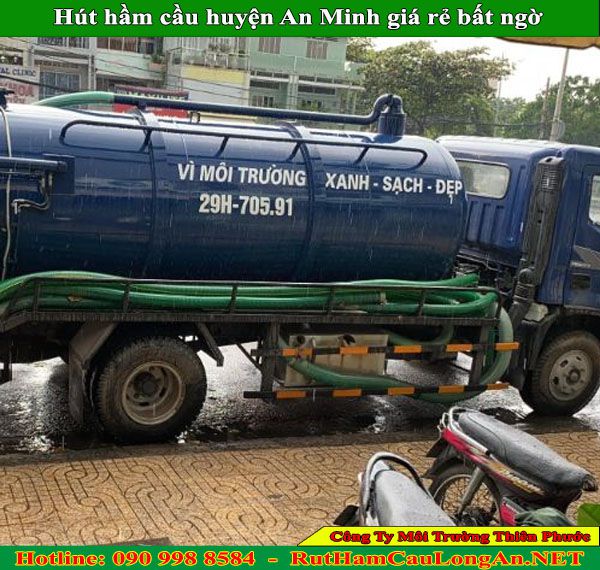 Hút hầm cầu huyện An Minh Thiên Phước giá rẻ chỉ còn 90k