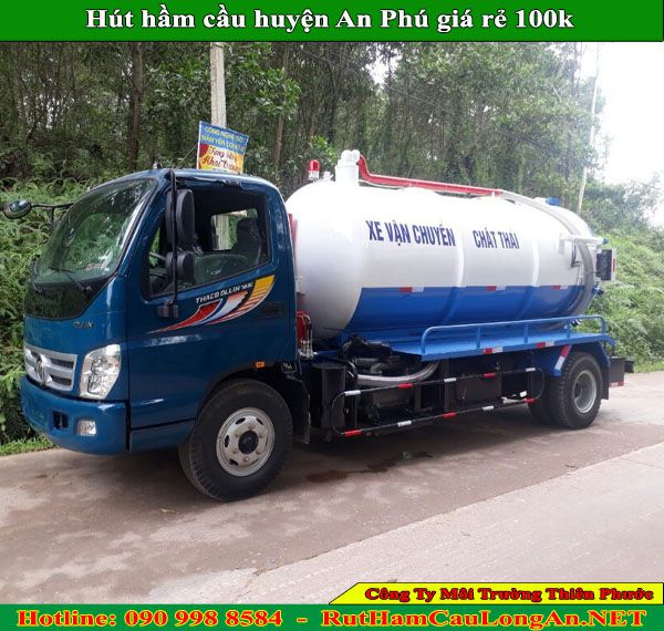 Hút hầm cầu huyện An Phú Thiên Phước giá rẻ 99k BH dài hạn