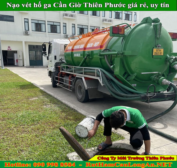 Nạo vét hố ga huyện Cần Giờ Thiên Phước uy tín số 1 hiện nay