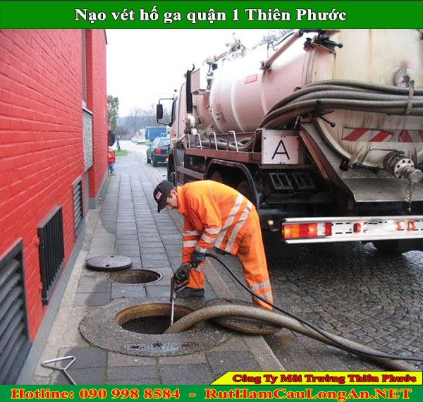 Nạo vét hố ga quận 1 Thiên Phước giá rẻ 109K BH 2 năm