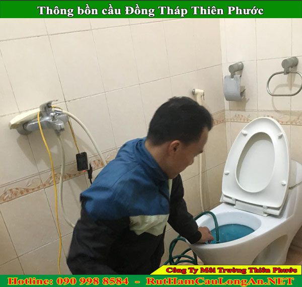 Thông bồn cầu Đồng Tháp Thiên Phước chuyên nghiệp BH 2 năm