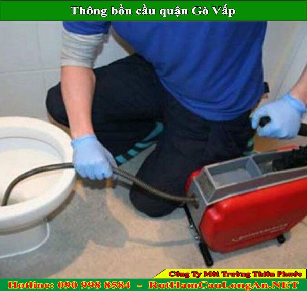 Thông bồn cầu quận Gò Vấp Thiên Phước chuyên nghiệp ưu đãi BH 2 năm
