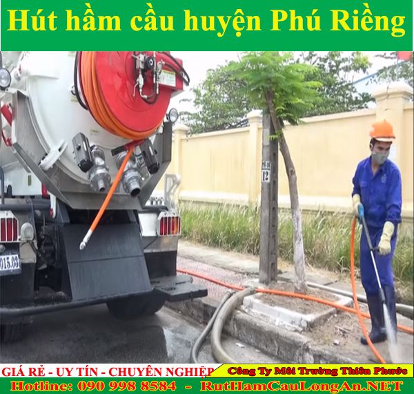 Hút hầm cầu huyện Phú Riềng Thiên Phước nhanh gọn ưu đãi 99K