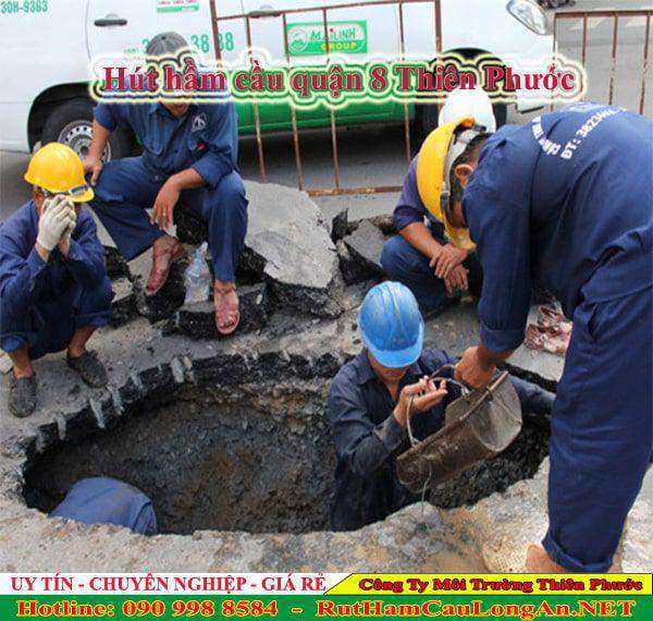 Hút hầm cầu quận 8 Thiên Phước giá rẻ uy tín có mặt sau 10p