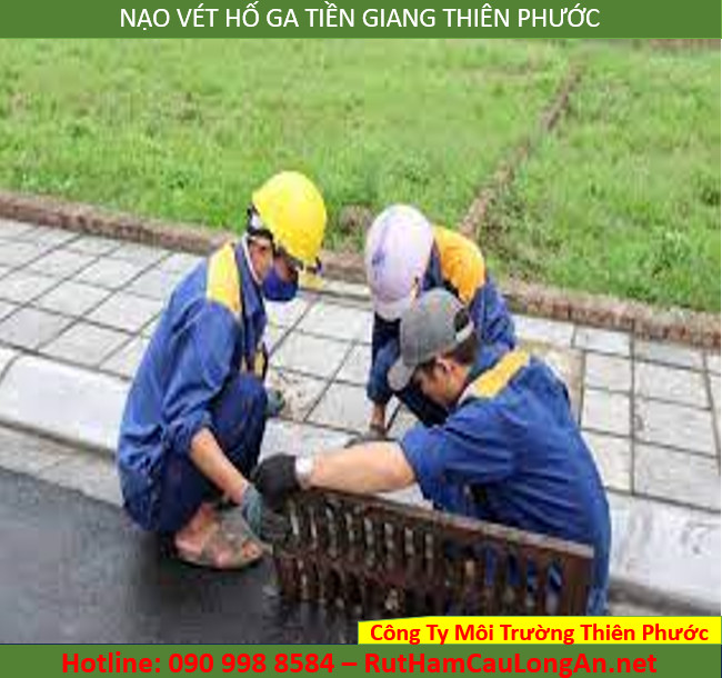 Nạo vét hố ga Tiền Giang uy tín chất lượng