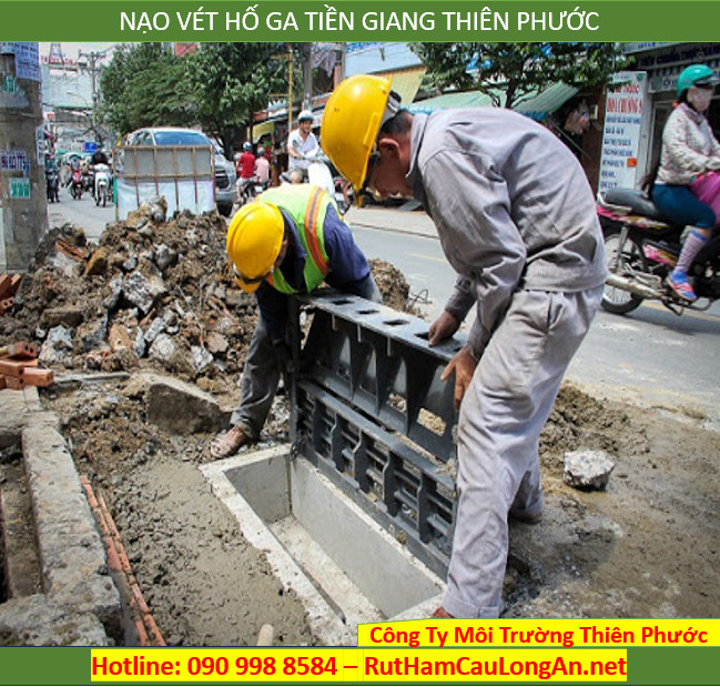 Nạo vét hố ga Tiền Giang uy tín chất lượng